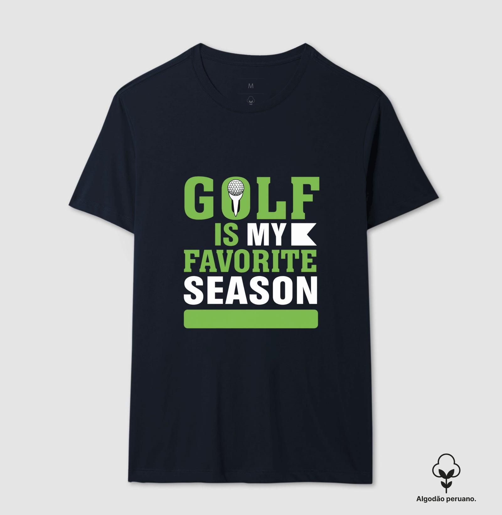 Camiseta Golf Is My Favorite Season